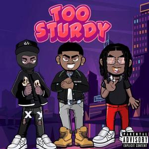 Too Sturdy (feat. Phrgnvmbr & President Lope) (Explicit)