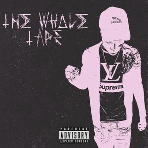 The Whole Tape (Explicit)