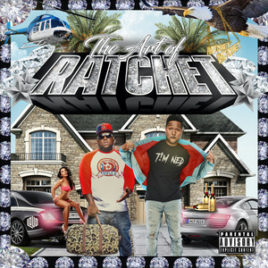 The Art Of Ratchet (Final) [Explicit]