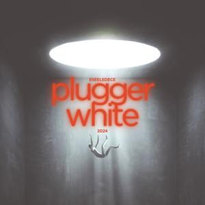 Plugger White