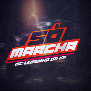 Só Marcha (Explicit)