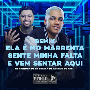 Ela é Mó Marrenta Sente Minha Falta e Vem Sentar Aqui (Remix|Explicit)