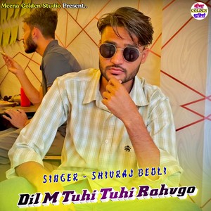 Dil M Tuhi Tuhi Rahvgo