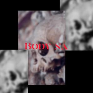 Body Na (Explicit)