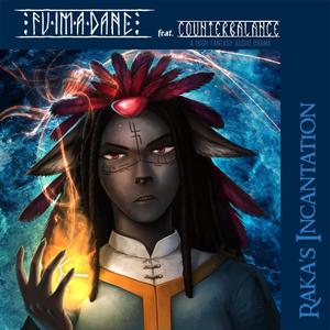 Raka's Incantation (feat. Counterbalance)