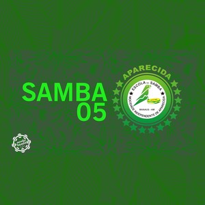 Samba 05: Mocidade Independente de Aparecida