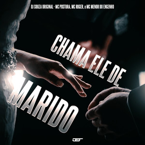 Chama Ele de Marido (feat. Mc Menor do Engenho) (Explicit)