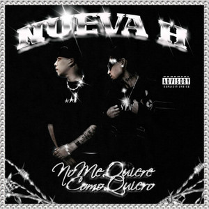 No Me Quiere Como Quiero (Explicit)