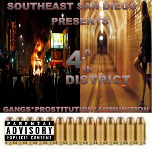 4.0th District Gangs Prostitution Ammunition (Southeast San Diego Presents) [Explicit]