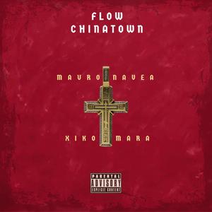 FLOW CHINATOWN (feat. Xiko Mara) (Explicit)