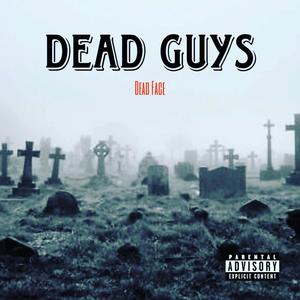 Dead Guys (Explicit)