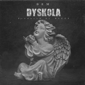 DYSKOLA (feat. DizzySauce) [Explicit]