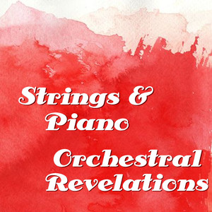 Strings & Piano Orchestral Revelations