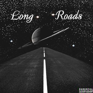 Long Roads (Explicit)