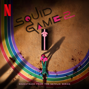 Squid Game 2 (Soundtrack from the Netflix Series)