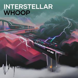 Interstellar Whoop