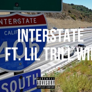 Interstate (feat. Lil Trill Wil) (Explicit)