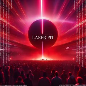 LASER PIT