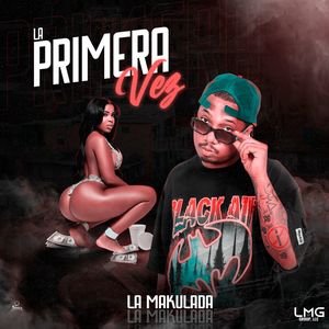 La Makulada - La Primera Vez (Explicit)