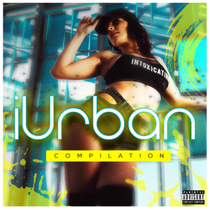 iUrban Compilation (Explicit)
