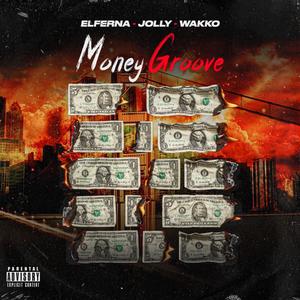 Money Groove (feat. Jolly 10 & Wakko MC) [Explicit]