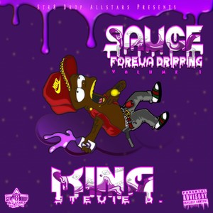 Sauce Foreva Dripping (Explicit)