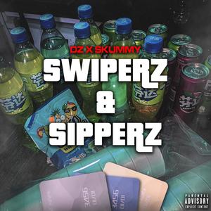 DZ X SKUMMY (SWIPERZ & SIPPERZ) [Explicit]