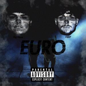 Euro (feat. Big Haze) (Explicit)