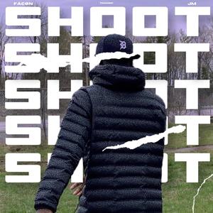 Shoot (feat. JmT'asCaptéLesDiez) [Explicit]