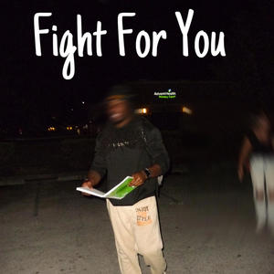 Fight For You