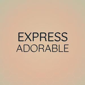 Express Adorable