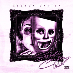 Smile Before The Crying (Deluxe) [Explicit]