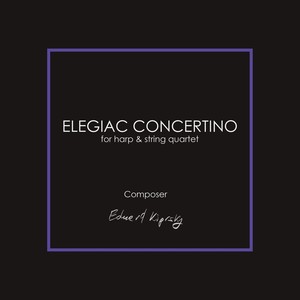 Elegiac Concertino for Harp and String Quartet (Live)