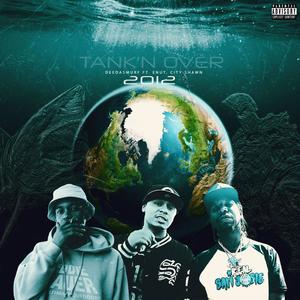 Tank'n Over (feat. E-Nut & City Shawn) (Explicit)