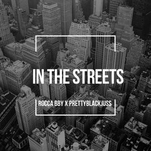 In The Streets (feat. PrettyBlackJuss) [Explicit]