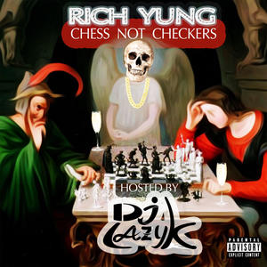 Chess Not Checkers (Explicit)