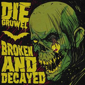 Broken And Decayed (Explicit)