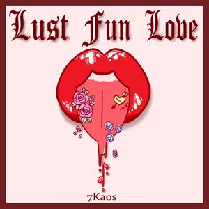 LUST FUN LOVE (Explicit)