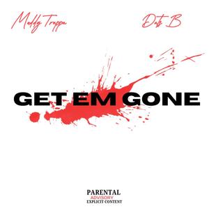 Get Em Gone (feat. Datsb) [Explicit]