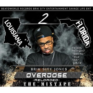 Overdose Reloaded: The Mixtape (Louisiana 2 Florida) [Explicit]