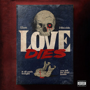 Love Dies (Explicit)