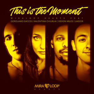 This Is the Moment (Miraloop Party)