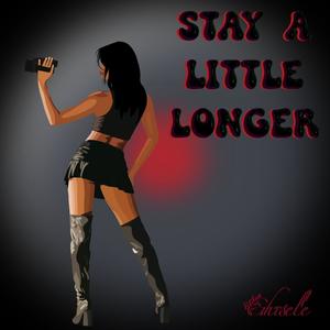 Stay A Little Longer (Explicit)