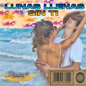 Lunas Llenas Sin Ti (Explicit)