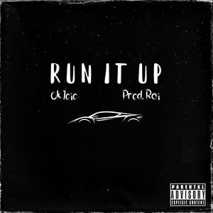 Run It Up (Explicit)