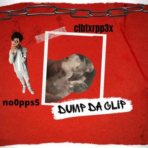 dump da clip f t, no0pps5 (Explicit)