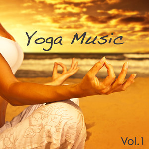 Yoga Music, Vol. 1: Relaxing Nature Sounds Healing Music 4 Yoga, Reiki, Qi Gong, Autogenic Training & Mindfulness Zen Meditation