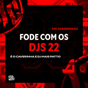 FODE COM OS DJ 22 (Explicit)