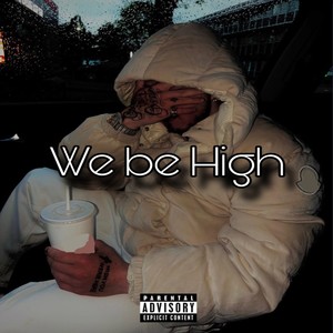 We be High (Explicit)