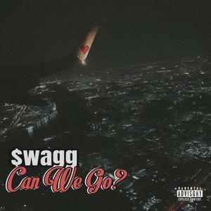 Can We Go (Explicit)
